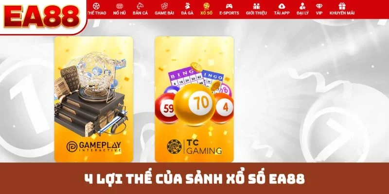 4 lợi thế của sảnh xổ số EA88