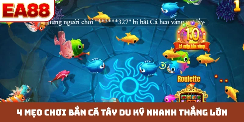 4 mẹo chơi bắn cá tây du ký nhanh thắng lớn
