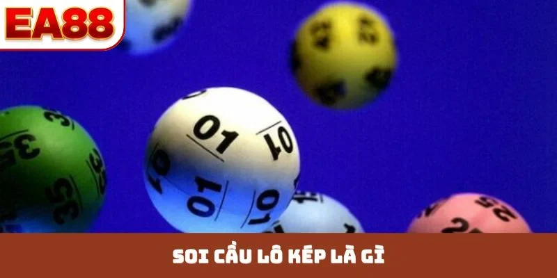 Soi cầu lô kép là gì
